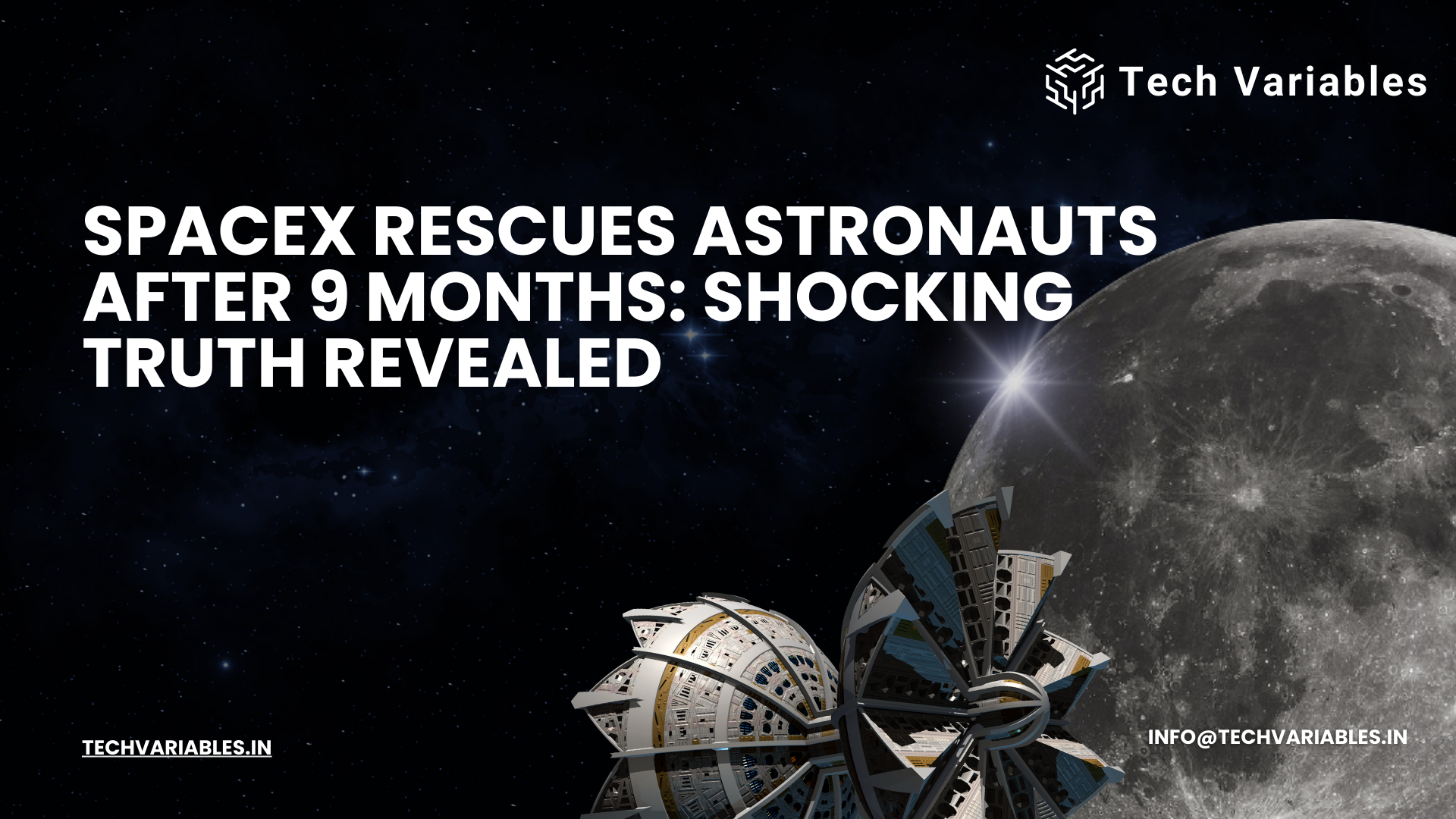SpaceX Rescues Astronauts After 9 Months: Shocking Truth Revealed
